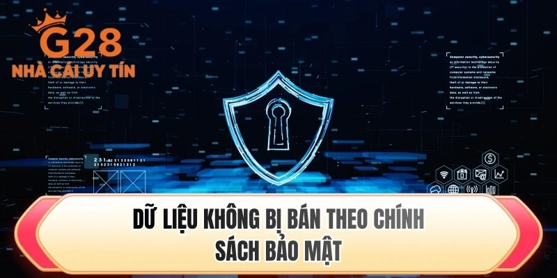 Dữ liệu không bị bán theo chính sách bảo mật